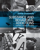 Substance and Behavioral Addictions : Concepts, Causes, and Cures-9781107495913