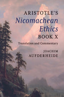 Aristotle''s Nicomachean Ethics Book X