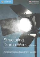 Structuring Drama Work : 100 Key Conventions for Theatre and Drama-9781107530164