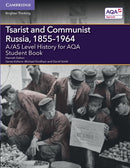 A/AS Level History for AQA Tsarist and Communist Russia, 1855-1964 Student Book-9781107531154