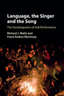 Language, the Singer and the Song : The Sociolinguistics of Folk Performance-9781107533042