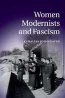 Women Modernists and Fascism-9781107534797