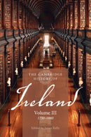 The Cambridge History of Ireland: Volume 3, 1730-1880-9781107535596