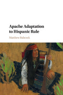 Apache Adaptation to Hispanic Rule-9781107547322