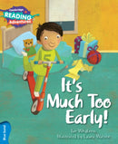 Cambridge Reading Adventures It's Much Too Early! Blue Band-9781107560321