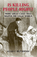 Is Killing People Right? : More Great Cases that Shaped the Legal World-9781107560888