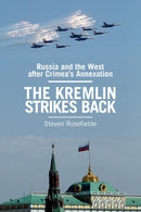 The Kremlin Strikes Back : Russia and the West After Crimea's Annexation-9781107572959