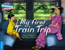 Cambridge Reading Adventures My First Train Trip Blue Band