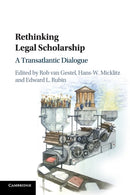 Rethinking Legal Scholarship : A Transatlantic Dialogue-9781107578722