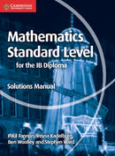 Mathematics for the IB Diploma Standard Level Solutions Manual-9781107579248