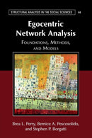 Egocentric Network Analysis : Foundations, Methods, and Models-9781107579316