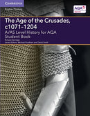 A/AS Level History for AQA The Age of the Crusades, c1071-1204