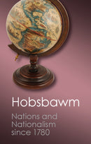Nations and Nationalism since 1780 : Programme, Myth, Reality-9781107604629