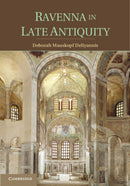 Ravenna in Late Antiquity-9781107612907