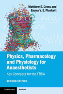 Physics, Pharmacology and Physiology for Anaesthetists : Key Concepts for the FRCA-9781107615885