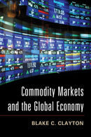 Commodity Markets and the Global Economy-9781107616929
