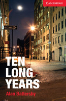 Ten Long Years Level 1 Beginner/Elementary-9781107621787