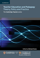 Teacher Education and Pedagogy : Theory, Policy and Practice-9781107626553