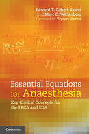 Essential Equations for Anaesthesia : Key Clinical Concepts for the FRCA and EDA-9781107636606