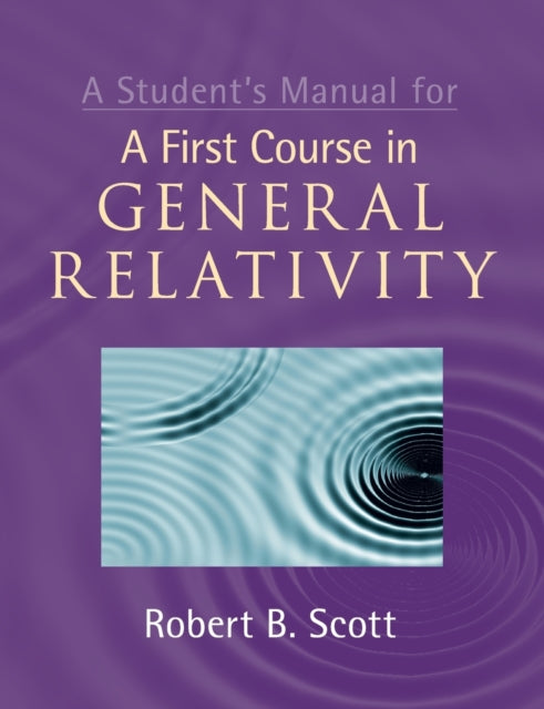 A Student's Manual for A First Course in General Relativity-9781107638570