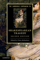 The Cambridge Companion to Shakespearean Tragedy-9781107643321