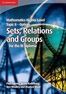Mathematics Higher Level for the IB Diploma Option Topic 8 Sets, Relations and Groups-9781107646285