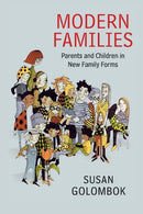 Modern Families : Parents and Children in New Family Forms-9781107650251