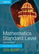 Mathematics Standard Level for the IB Diploma Exam Preparation Guide-9781107653153