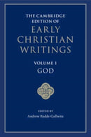 The Cambridge Edition of Early Christian Writings: Volume 1, God-9781107659582