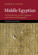 Middle Egyptian : An Introduction to the Language and Culture of Hieroglyphs-9781107663282