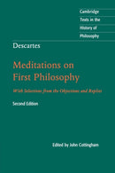 Descartes: Meditations on First Philosophy : With Selections from the Objections and Replies-9781107665736