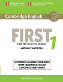 Cambridge English First 1 for Revised Exam from 2015 Student's Book without Answers : Authentic Examination Papers from Cambridge English Language Assessment-9781107668577