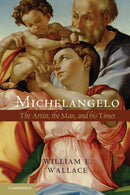 Michelangelo : The Artist, the Man and his Times-9781107673694