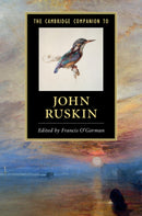 The Cambridge Companion to John Ruskin-9781107674240