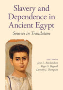 Slavery and Dependence in Ancient Egypt : Sources in Translation-9781107681491