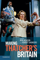 Making Thatcher's Britain-9781107683372