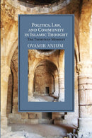 Politics, Law, and Community in Islamic Thought : The Taymiyyan Moment-9781107687110