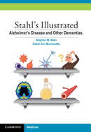 Stahl''s Illustrated Alzheimer''s Disease and Other Dementias