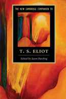 The New Cambridge Companion to T. S. Eliot-9781107691056