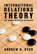 International Relations Theory : The Game-Theoretic Approach-9781107694231