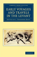 Early Voyages and Travels in the Levant-9781108012850