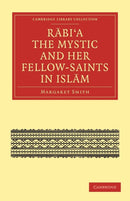 Rabi a the Mystic and Her Fellow-Saints in Islam