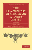 The Commentary of Origen on S. John's Gospel-9781108029568