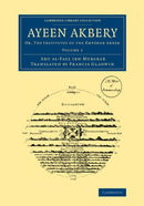 Ayeen Akbery: Volume 1 : Or, The Institutes of the Emperor Akber-9781108067096