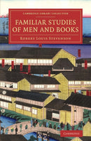 Familiar Studies of Men and Books-9781108074568