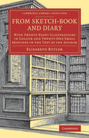 From Sketch-Book and Diary : With Twenty-Eight Illustrations in Colour and Twenty-One Small Sketches in the Text by the Author-9781108081306