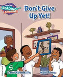 Cambridge Reading Adventures Don't Give Up Yet! White Band-9781108400787