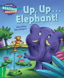 Cambridge Reading Adventures Up, Up...Elephant! Green Band-9781108400824