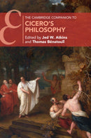 The Cambridge Companion to Cicero's Philosophy-9781108404037