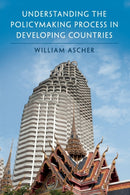 Understanding the Policymaking Process in Developing Countries-9781108405515